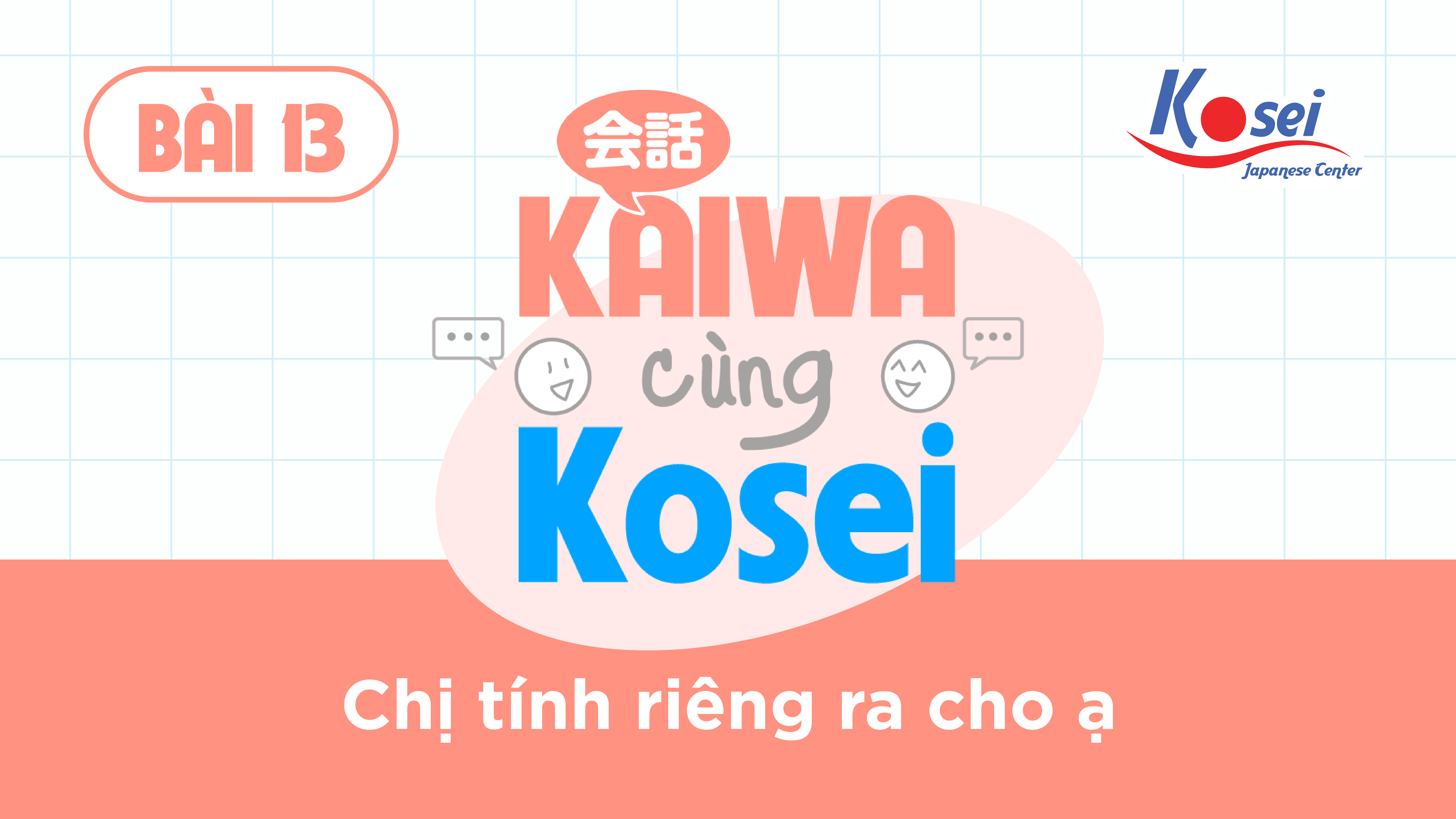 Hội thoại Bài 13: べつべつにおいします。 Chị tính riêng ra cho ạ.